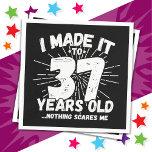 37 Year Old Sarcastic Meme Funny 37th Birthday Napkin<br><div class="desc">This funny 37th birthday design makes a great sarcastic humour joke or novelty gag gift for a 37 year old birthday theme or surprise 37th birthday party! Features 'I Made it to 37 Years Old... Nothing Scares Me' funny 37th birthday meme that will get lots of laughs from family, friends,...</div>