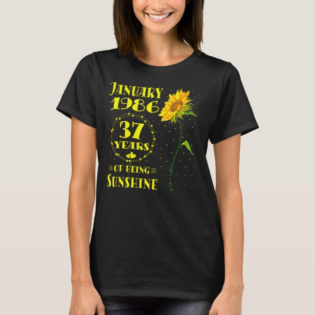 37th Birthday 37 Year Old Sunflower   Born January T-Shirt (Front)