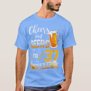 37th Birthday Cheers And Beers To 37 Years Born In T-Shirt