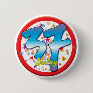 37th Birthday Today 6 Cm Round Badge