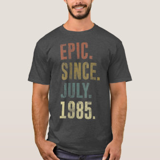 37th Birthday Vintage Epic Since July 1985  T-Shirt