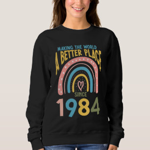 38 Birthday Making the world a better place since  Sweatshirt
