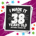 38 Year Old Sarcastic Meme Funny 38th Birthday Napkin<br><div class="desc">This funny 38th birthday design makes a great sarcastic humour joke or novelty gag gift for a 38 year old birthday theme or surprise 38th birthday party! Features 'I Made it to 38 Years Old... Nothing Scares Me' funny 38th birthday meme that will get lots of laughs from family, friends,...</div>