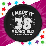 38 Year Old Sarcastic Meme Funny 38th Birthday Paper Plate<br><div class="desc">This funny 38th birthday design makes a great sarcastic humour joke or novelty gag gift for a 38 year old birthday theme or surprise 38th birthday party! Features 'I Made it to 38 Years Old... Nothing Scares Me' funny 38th birthday meme that will get lots of laughs from family, friends,...</div>