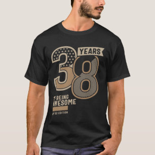 38 Years Of Being Awesome 38th Birthday Gift T-Shirt