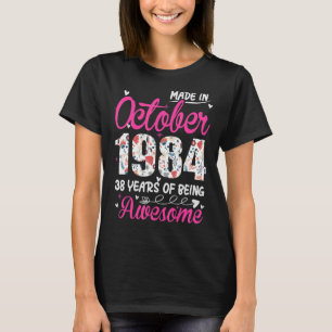 38th Birthday Awesome Since October 1984 Floral T-Shirt