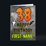 38th Birthday: Eerie Halloween Theme   Custom Name Card<br><div class="desc">The front of this scary and spooky Halloween themed birthday greeting card design features a large number “38”. It also features the message “HAPPY BIRTHDAY, ”, and a custom name. There are also depictions of a ghost and a bat on the front. The inside features a personalised birthday greeting message,...</div>