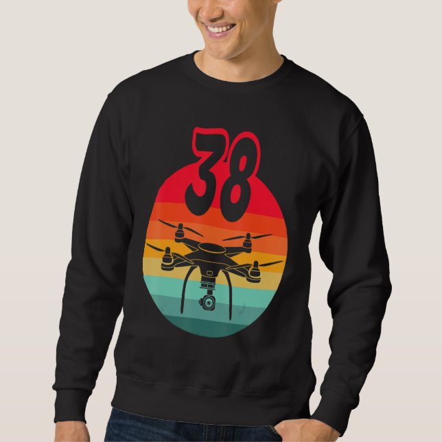 38th Birthday I Retro Remote Control Drones With C Sweatshirt (Front)