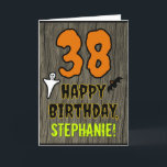 38th Birthday: Spooky Halloween Theme, Custom Name Card<br><div class="desc">The front of this scary and spooky Halloween birthday themed greeting card design features a large number "38" and the message "HAPPY BIRTHDAY, ", plus an editable name. There are also depictions of a bat and a ghost on the front. The inside features a custom birthday greeting message, or could...</div>