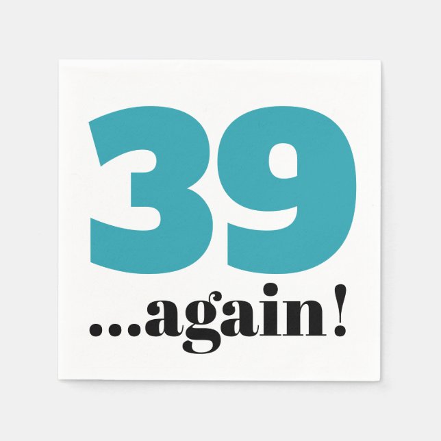 39 again teal turquoise blue birthday celebration  napkin (Front)