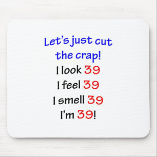 39 Let's cut the crap Mouse Pad