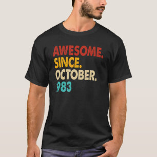 39 Years Old  Awesome Since October 1983 39th Birt T-Shirt