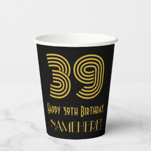 39th Birthday: Art Deco Inspired Look “39” & Name Paper Cups
