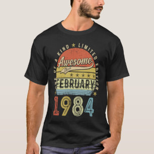 39th Birthday Awesome Since February 1984 39 Year T-Shirt