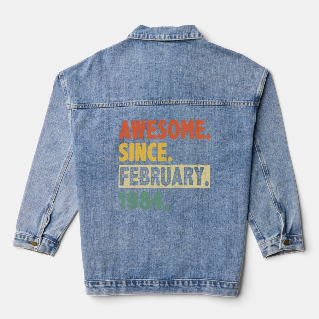 39th Birthday Awesome Since February 1984 39 Years Denim Jacket (Back)