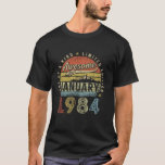 39Th Birthday Gift Awesome Since January 1984 39 Y T-Shirt<br><div class="desc">Perfect Gift Idea for Men, Women- Vintage January 1984 Birthday Outfit. Funny present for parents turning 39, grandma, grandpa, cousin, girlfriend, sister, brother, husband, wife, dad, mum, uncle , aunt on 39 year old happy birthday party. Perfect Gift Idea for Men, Women- Vintage January 1984 Birthday Outfit. Funny present for...</div>