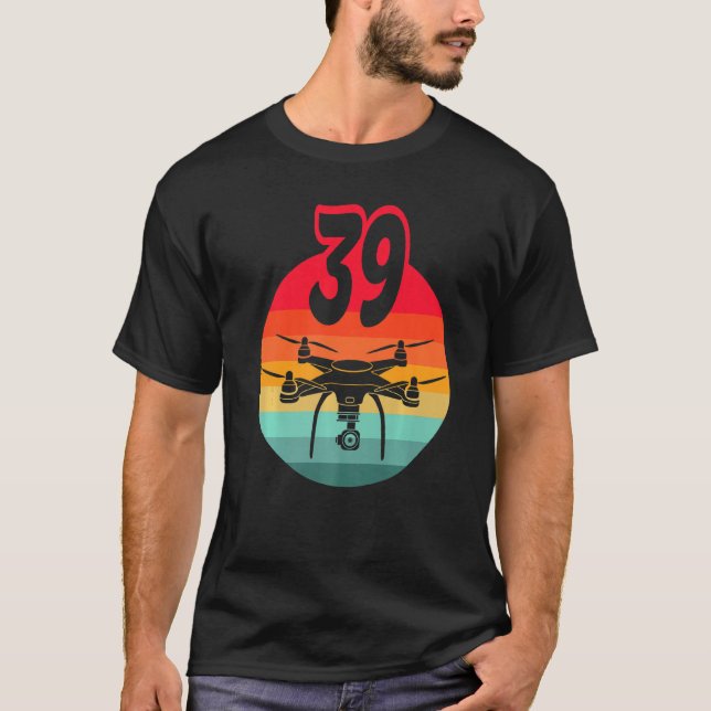 39th Birthday I Retro Remote Control Drones With C T-Shirt (Front)
