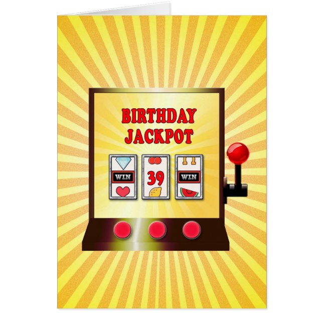 39th birthday slot machine card (Front)