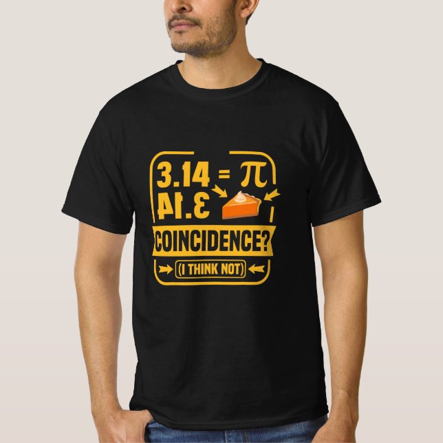 3.14 Pi and Apple Pie Coincidence Funny Math Nerd T-Shirt (Front)