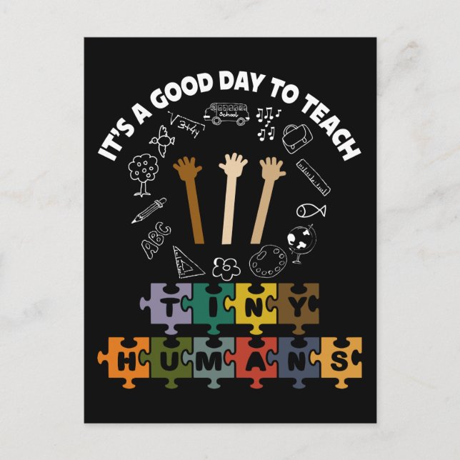 3/4, It's A Good Day To Teach Tiny Humans, Teacher Postcard (Front)