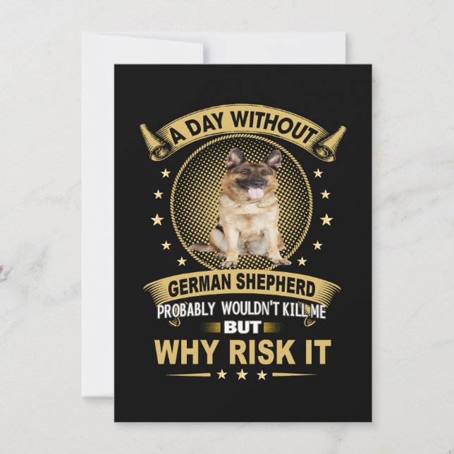 3 A Day Without German Shepherd Probably Wouldn't  Invitation (Front)
