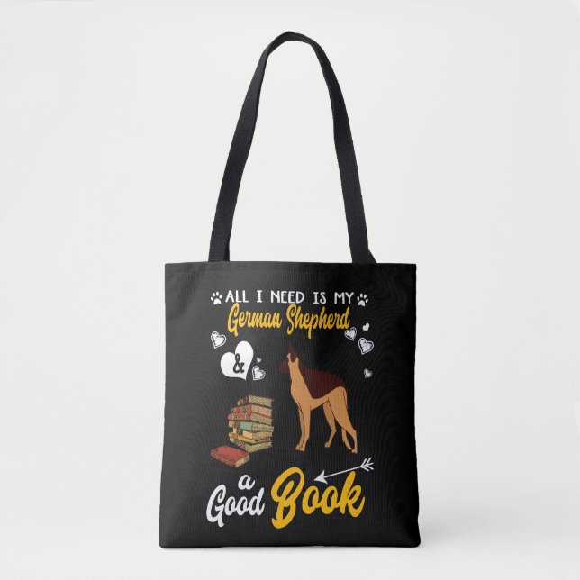 3 All I Need Is My German Shepherd And A Good Book Tote Bag (Front)
