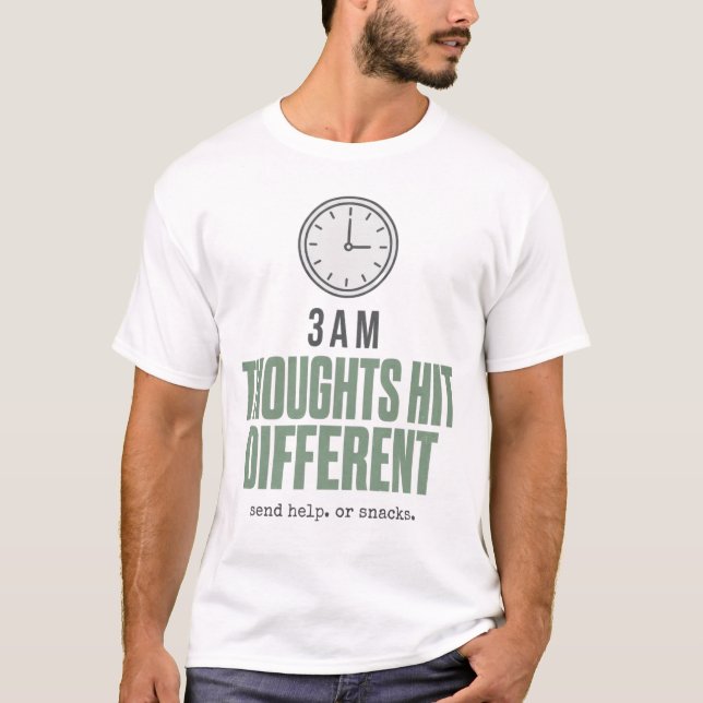 3 AM Thoughts Hit Different | Funny Tee (Front)