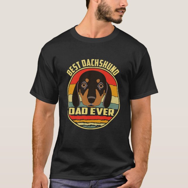 3 Best Dachshund Dad Ever T-Shirt (Front)