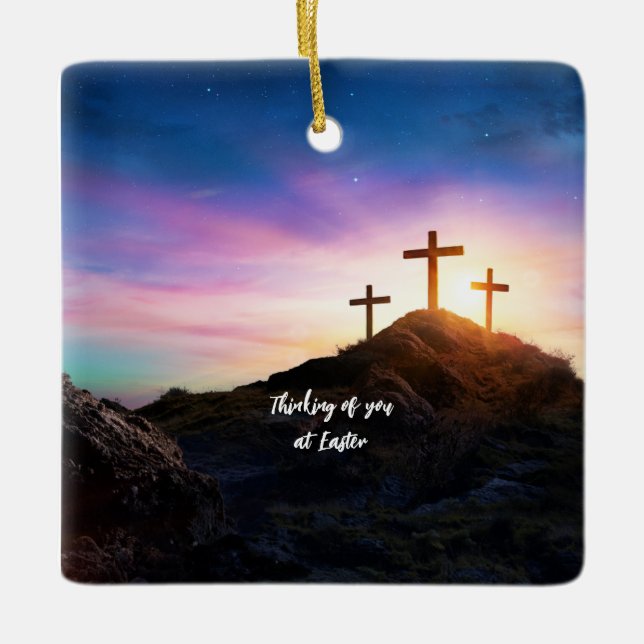 3 Crosses Thinking of You at Easter. Editable Ceramic Ornament (Front)