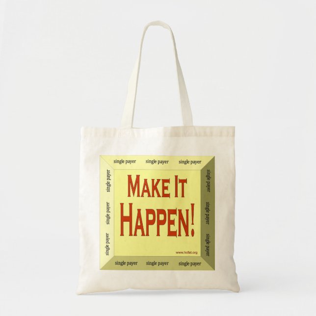 3-D Make It Happen Tote Bag (Front)