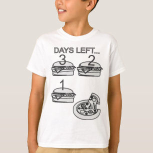 3 Days left... Pizza! T-Shirt