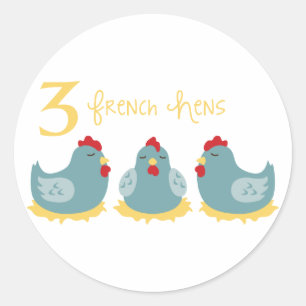3 French Hens Classic Round Sticker