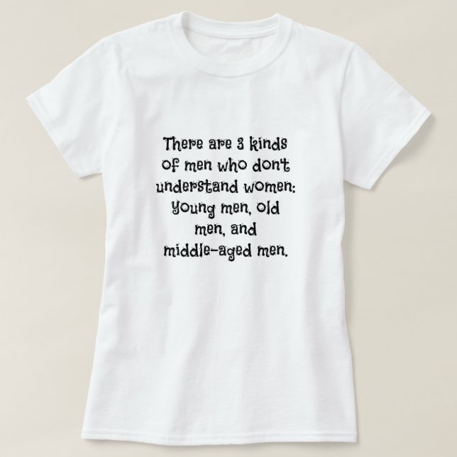 3 Kinds of Men T-Shirt (Design Front)