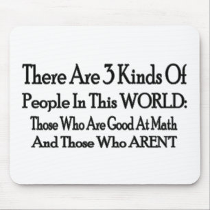 3 Kinds Of People Mouse Pad
