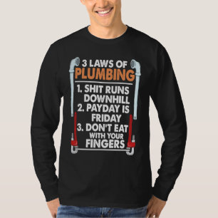 3 Laws Of Plumbing  I  Plumber Pipefitter T-Shirt
