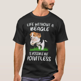 3 Life Without A Beagle T-Shirt