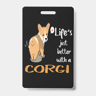 3 Life's Just Better With A Corgi ID Badge