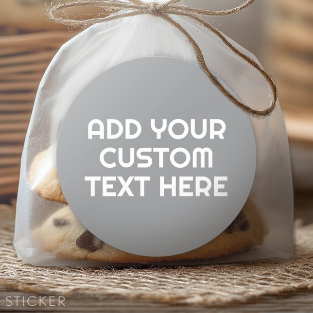 3 Lines of Text - Make It Yours Custom Grey White Classic Round Sticker (Custom Text Sticker - Low Minimum Promotional Product)