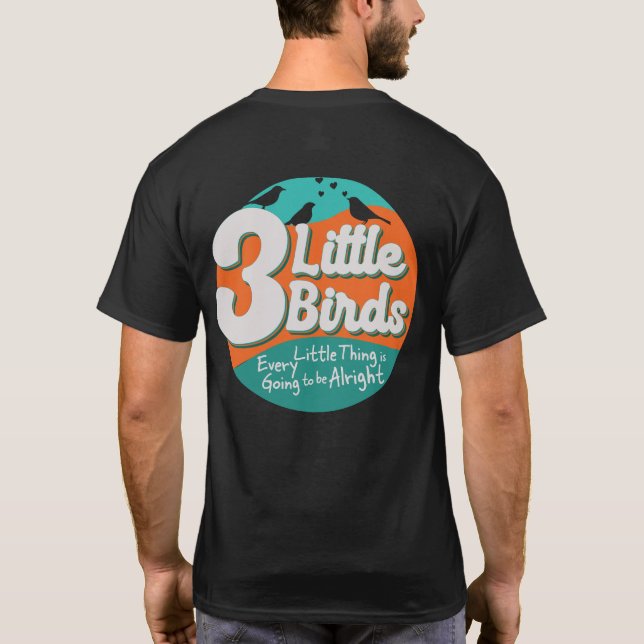 3 Little Birds Reggae Music  T-Shirt (Back)
