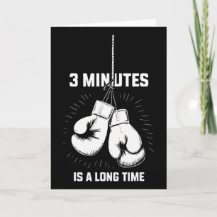 3 Minutes Is A Long Time Boxing Funny Kickboxing B Card