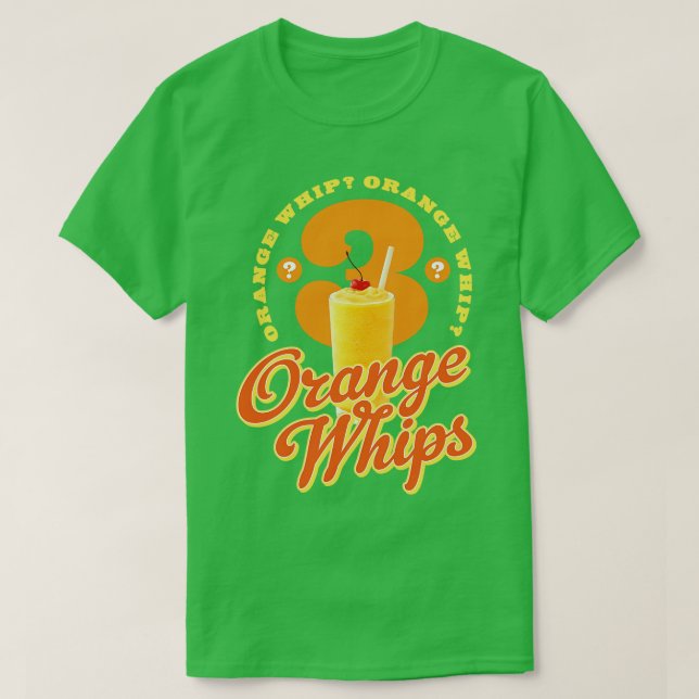 3 Orange Whips T-Shirt (Design Front)