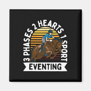 3 Phases 2 Hearts 1 Sport Eventing - Equestrian Fu Magnet