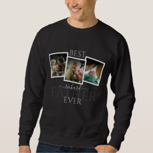 3 Photo Collage Dad Family Memorable Father's Day Sweatshirt