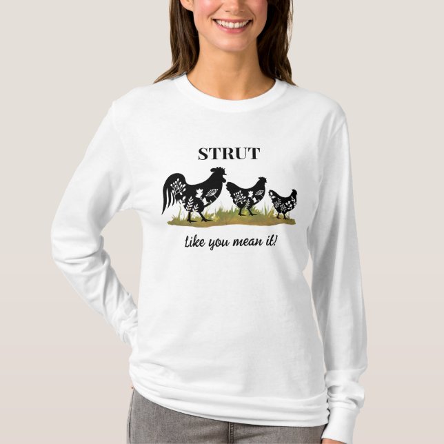 3 Roosters in a Row - STRUT Like You Mean It! T-Shirt (Front)