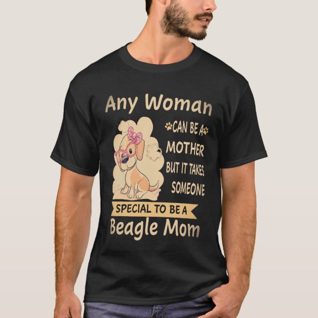 3 Special To Be A Beagle Mum Beagle T-Shirt (Front)