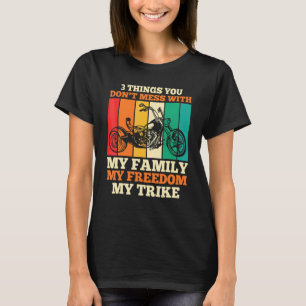 3 Things You Don't Mess With My Family My Freedom T-Shirt