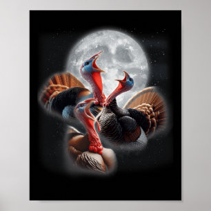 3 Turkeys Howling At The Moon Funny Turkey Hunting Poster