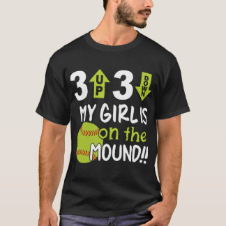 3 up 3 down my girl is on the mound softball t-shi T-Shirt