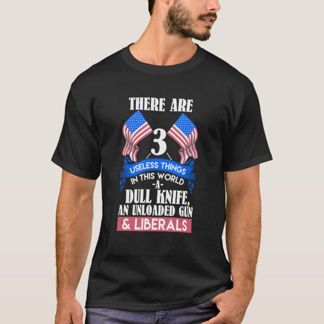 3 Useless Things Political T Shirt (Front)