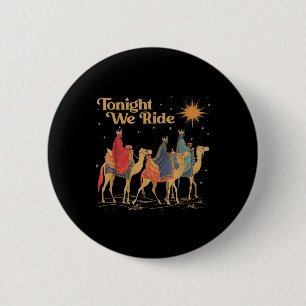 3 Wise Men Tonight We Ride Christmas 6 Cm Round Badge